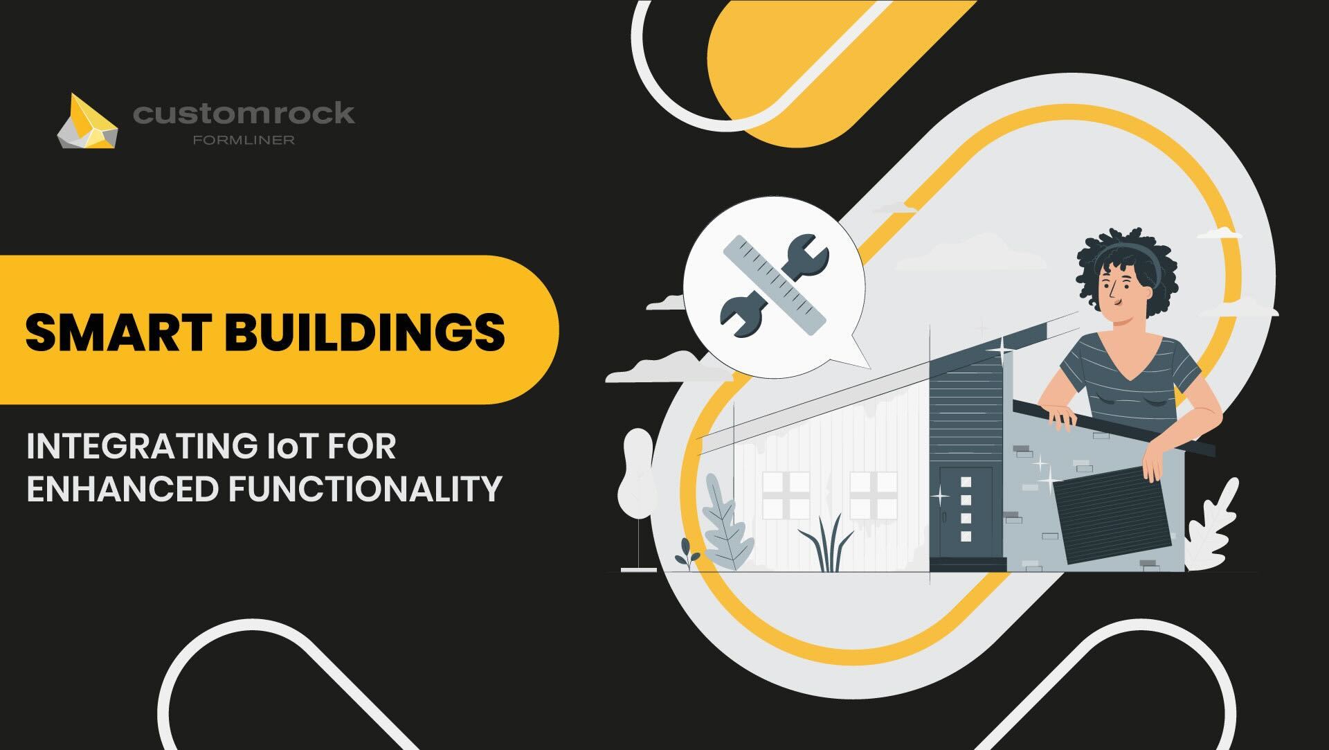 Smart Buildings: Integrating IoT for Enhanced Functionality