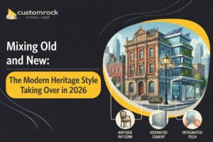 Infographic cover: 'Mixing Old and New: The Modern Heritage Style Taking Over in 2026' with a building collage and the Customrock logo on a dark background.
